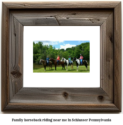 family horseback riding near me in Schlusser, Pennsylvania